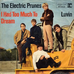 Electric_Prunes_-_I_Had_Too_Much_to_Dream_(Last_Night)