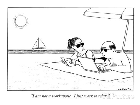 alex-gregory-i-am-not-a-workaholic-i-just-work-to-relax-new-yorker-cartoon